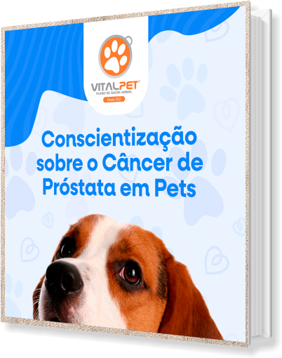 [E-book] CONSCIENTIZAÇÃO SOBRE O CÂNCER DE PRÓSTATA EM PETS