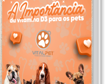 [E-book] A IMPORTÂNCIA DA VITAMINA D3 PARA OS PETS