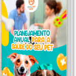 [E-book] PLANEJAMENTO ANUAL PARA SAÚDE DO SEU PET