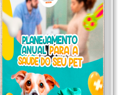 [E-book] PLANEJAMENTO ANUAL PARA SAÚDE DO SEU PET